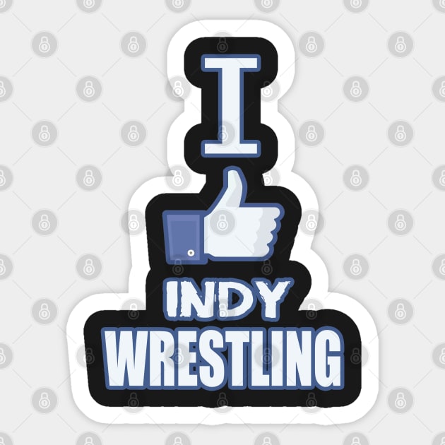 I LIKE INDY WRESTLING Sticker by WestGhostDesign707